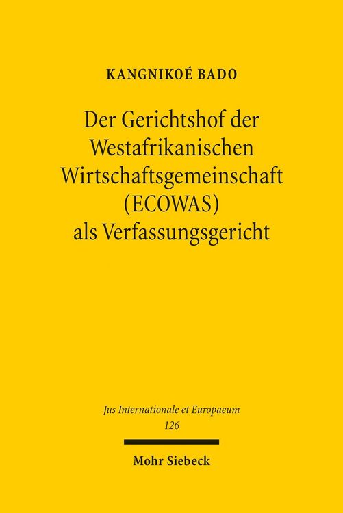 Produktbild: Der Gerichtshof der Westafrikanischen Wirtschaftsgemeinschaft (ECOWAS) als Verfassungsgericht
