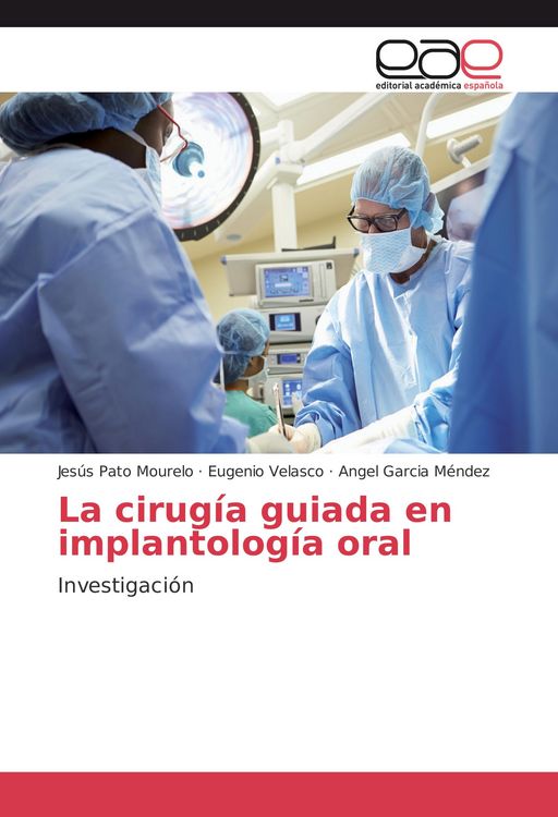 Produktbild: La cirug&iacute;a guiada en implantolog&iacute;a oral