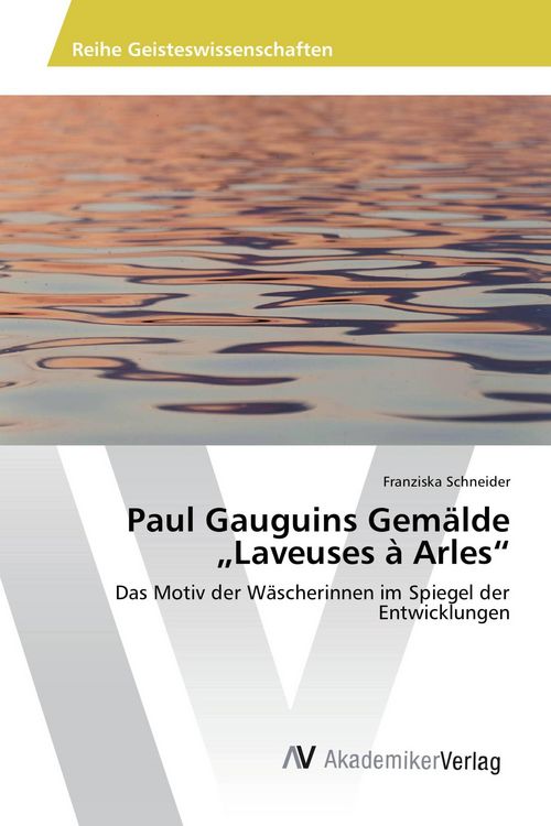 Produktbild: Paul Gauguins Gem&auml;lde "Laveuses &agrave; Arles"