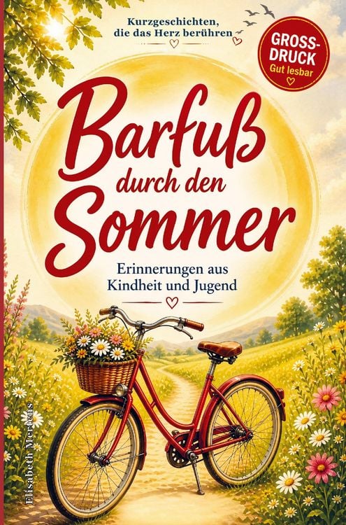 Produktbild: Kurzgeschichten f&uuml;r Senioren: Barfu&szlig; durch den Sommer - Erinnerungen aus Kindheit & Jugend