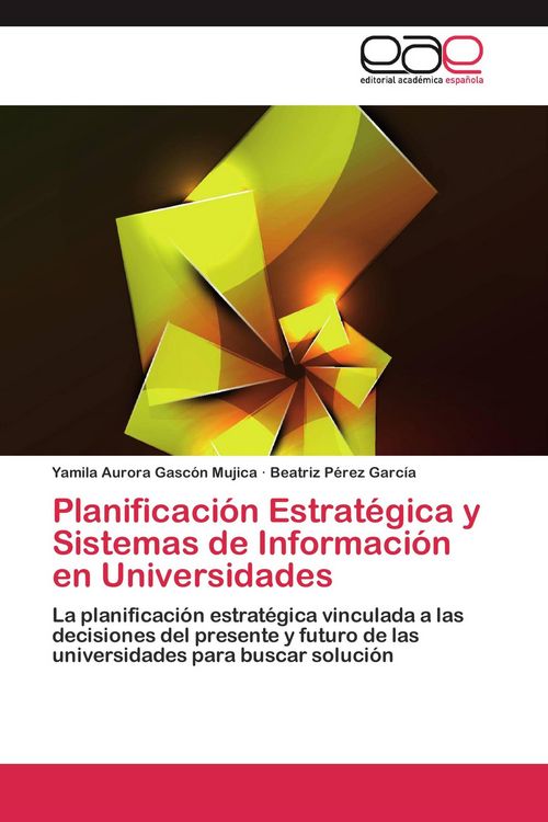 Produktbild: Planificaci&oacute;n Estrat&eacute;gica y Sistemas de Informaci&oacute;n en Universidades