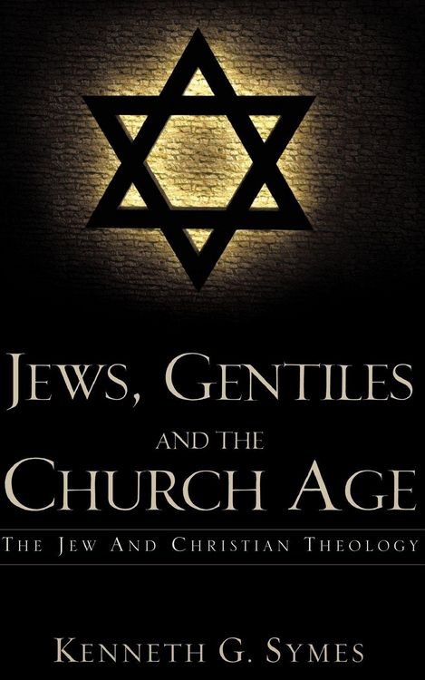 Produktbild: JEWS, GENTILES AND THE CHURCH AGE