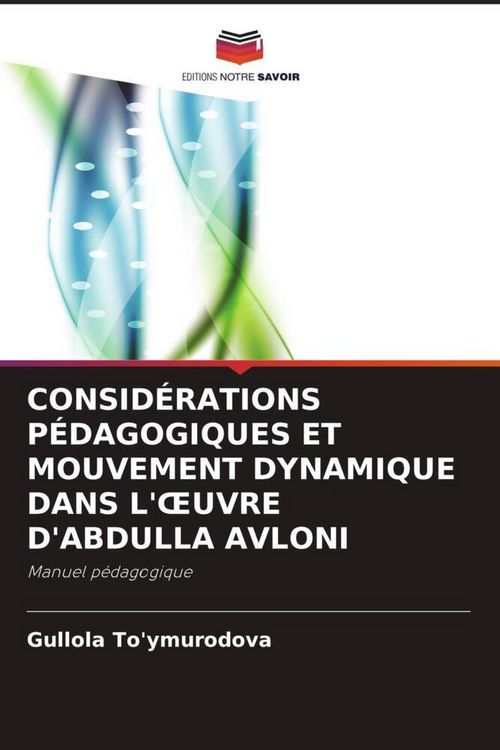 Produktbild: Consid&eacute;rations P&eacute;dagogiques Et Mouvement Dynamique Dans L'&iquest;uvre D'abdulla Avloni