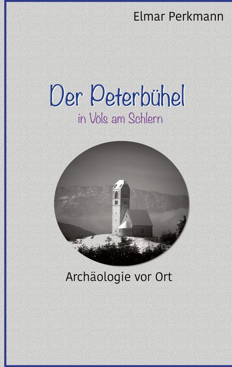 Produktbild: Der Peterb&uuml;hel in V&ouml;ls am Schlern