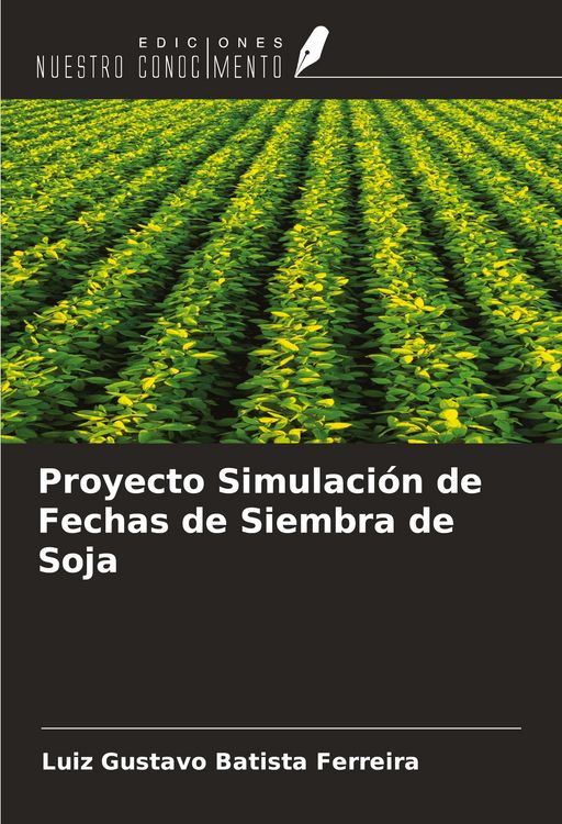 Produktbild: Proyecto Simulaci&oacute;n de Fechas de Siembra de Soja