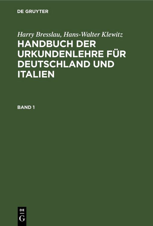 Produktbild: Harry Bresslau; Hans-Walter Klewitz: Handbuch der Urkundenlehre f&uuml;r... / Harry Bresslau; Hans-Walter Klewitz: Handbuch der Urkundenlehre f&uuml;r.... Band 1