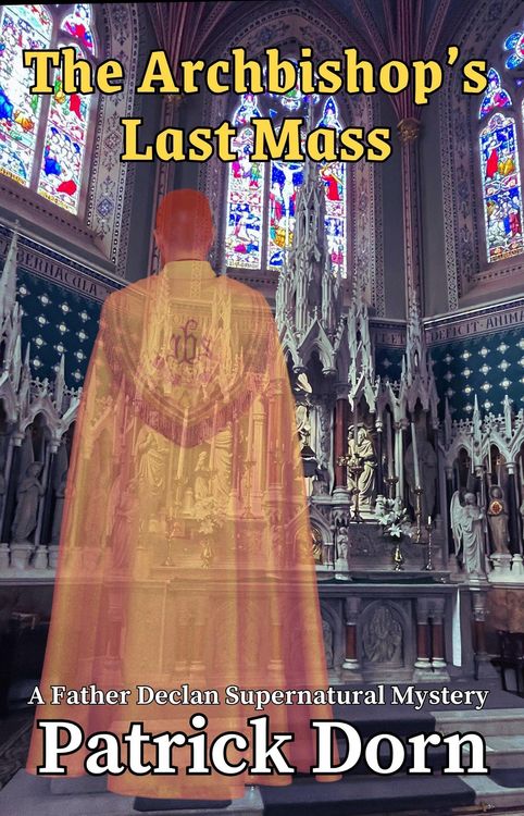 Produktbild: The Archbishop's Last Mass (A Father Declan Supernatural Mystery)