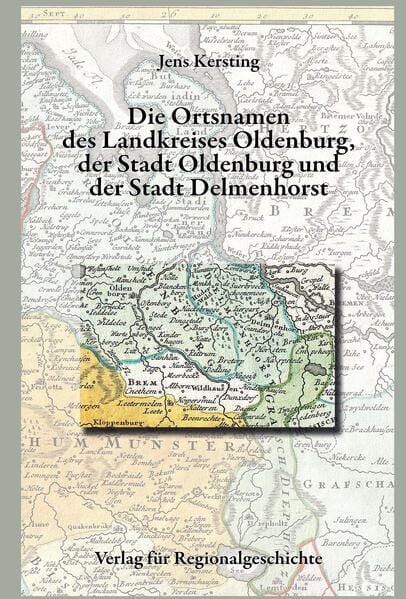 Produktbild: Nieders&auml;chsisches Ortsnamenbuch / Die Ortsnamen des Landkreises Oldenburg, der Stadt Oldenburg und der Stadt Delmenhorst