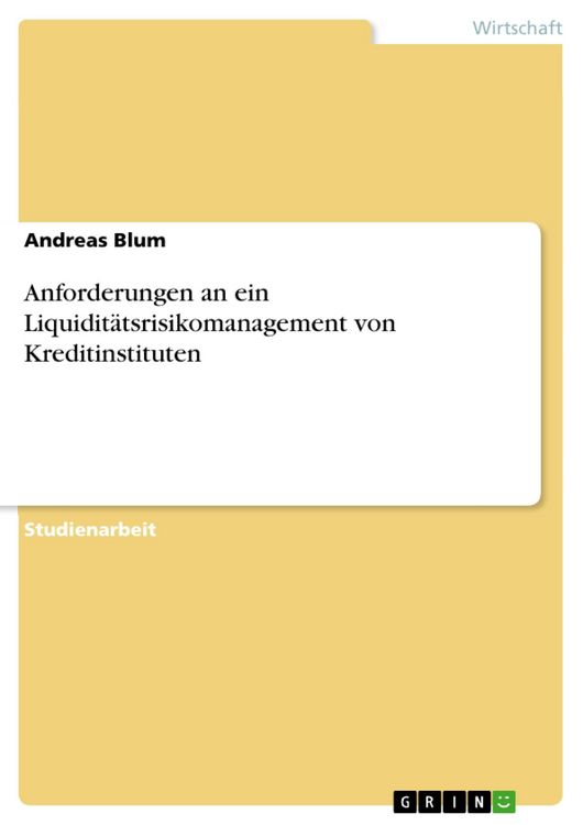 Produktbild: Anforderungen an ein Liquidit&auml;tsrisikomanagement von Kreditinstituten