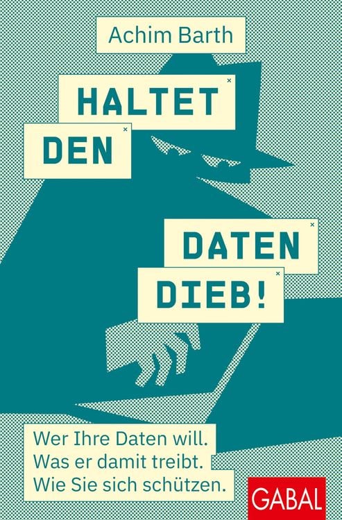 Bild vom Artikel Haltet den Datendieb! vom Autor Achim Barth