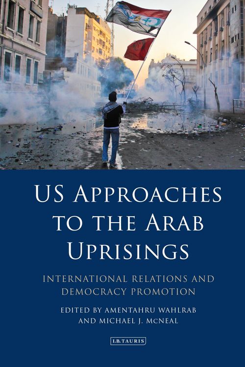 Produktbild: US Approaches to the Arab Uprisings