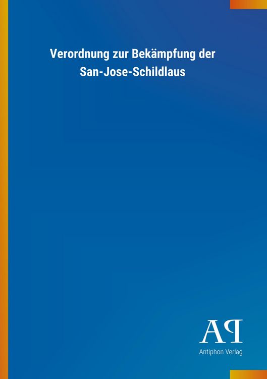 Produktbild: Verordnung zur Bek&auml;mpfung der San-Jose-Schildlaus