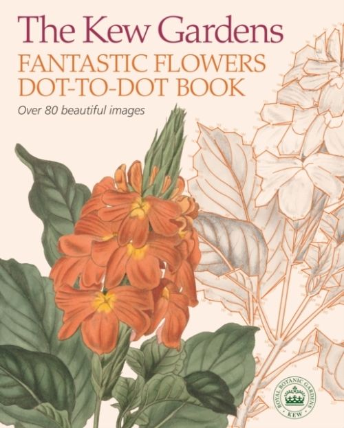 Produktbild: Woodroffe, D: Kew Gardens Fantastic Flowers Dot-to-Dot Book