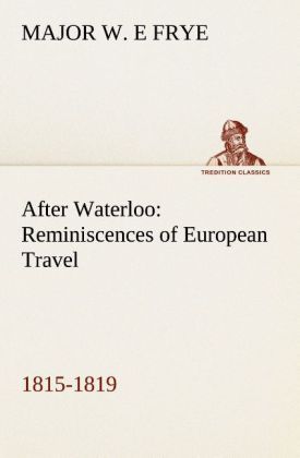 Produktbild: After Waterloo: Reminiscences of European Travel 1815-1819