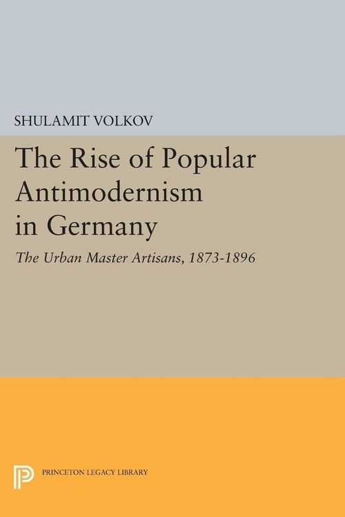 Produktbild: The Rise of Popular Antimodernism in Germany