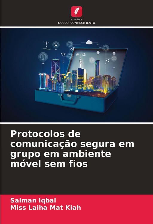 Produktbild: Protocolos de comunica&ccedil;&atilde;o segura em grupo em ambiente m&oacute;vel sem fios
