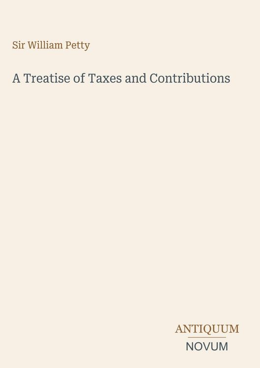 Produktbild: A Treatise of Taxes and Contributions