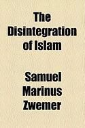 Produktbild: The Disintegration of Islam