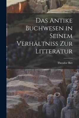 Produktbild: Das Antike Buchwesen in Seinem Verh&auml;ltniss Zur Litteratur