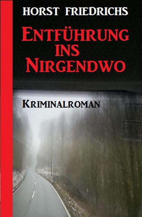 Produktbild: Entf&uuml;hrung ins Nirgendwo: Kriminalroman