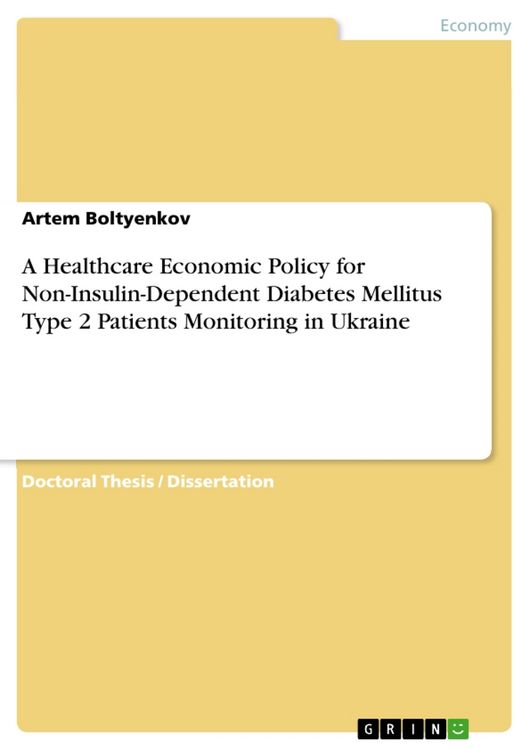 Produktbild: A Healthcare Economic Policy for Non-Insulin-Dependent Diabetes Mellitus Type 2 Patients Monitoring in Ukraine