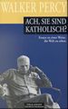Produktbild: Ach, Sie sind katholisch?