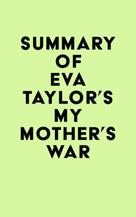 Produktbild: Summary of Eva Taylor's My Mother's War