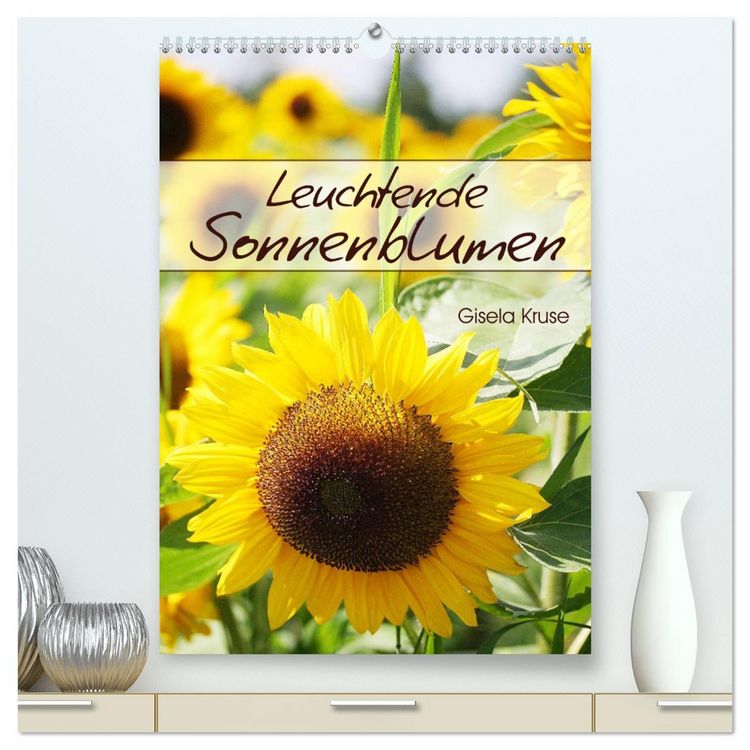 Produktbild: Leuchtende Sonnenblumen (hochwertiger Premium Wandkalender 2026 DIN A2 hoch), Kunstdruck in Hochglanz