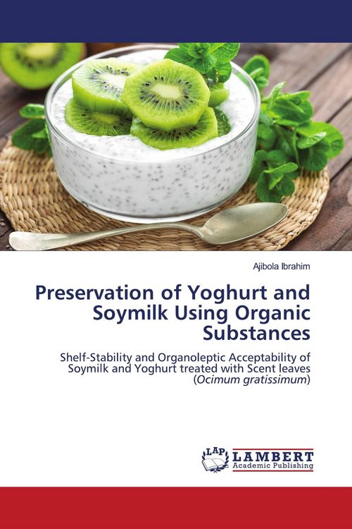 Produktbild: Preservation of Yoghurt and Soymilk Using Organic Substances