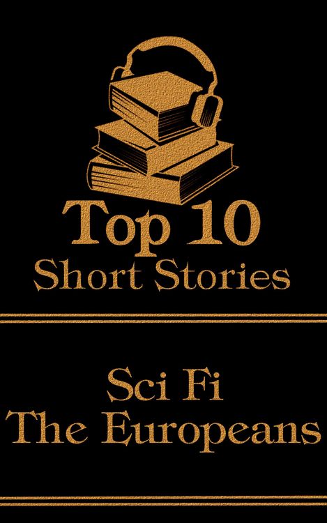Produktbild: The Top 10 Short Stories - Sci-Fi - The Europeans