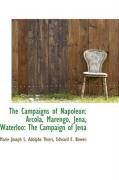Produktbild: The Campaigns of Napoleon: Arcola, Marengo, Jena, Waterloo: The Campaign of Jena