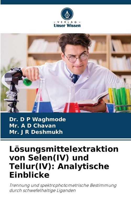 Produktbild: L&ouml;sungsmittelextraktion von Selen(IV) und Tellur(IV): Analytische Einblicke