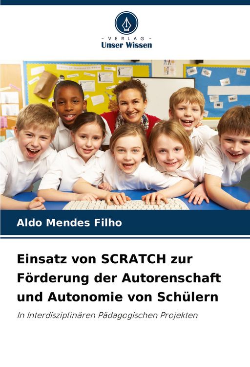 Produktbild: Einsatz von SCRATCH zur F&ouml;rderung der Autorenschaft und Autonomie von Sch&uuml;lern
