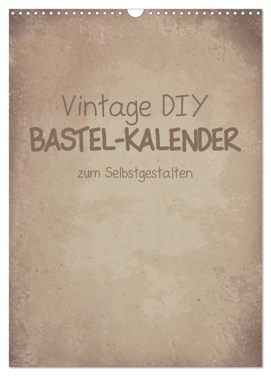 Produktbild: Vintage DIY Bastel-Kalender -Hochformat- (Wandkalender 2026 DIN A3 hoch), CALVENDO Monatskalender