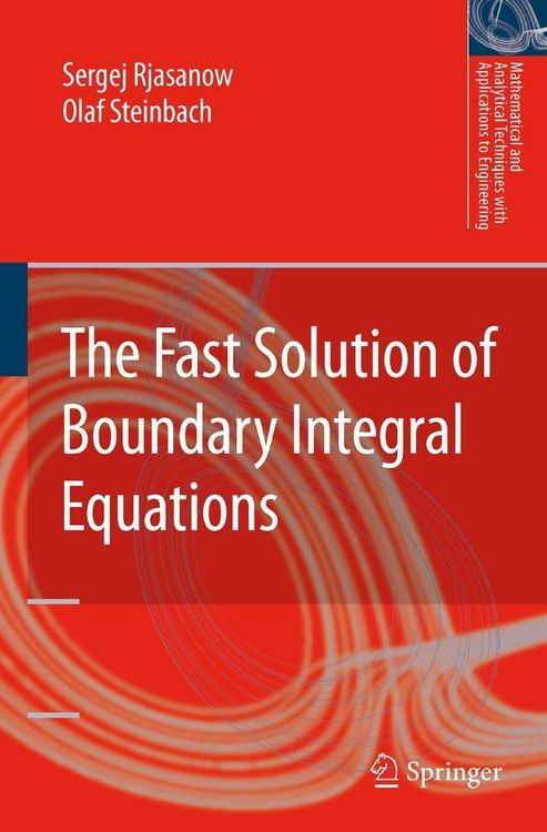 Produktbild: The Fast Solution of Boundary Integral Equations