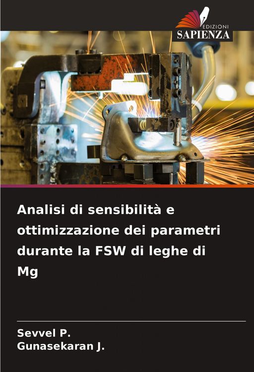 Produktbild: Analisi di sensibilit&agrave; e ottimizzazione dei parametri durante la FSW di leghe di Mg
