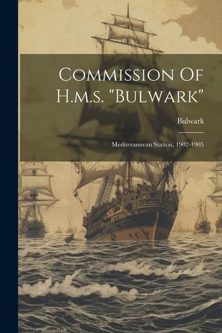 Produktbild: Commission Of H.m.s. "bulwark"