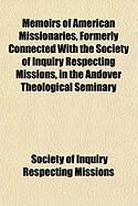 Produktbild: Memoirs of American Missionaries, Formerly Connected with the Society of Inquiry Respecting Missions, in the Andover Theological Seminary