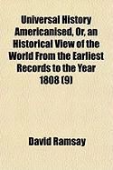 Produktbild: Universal History Americanised, Or, an Historical View of the World from the Earliest Records to the Year 1808 (9)