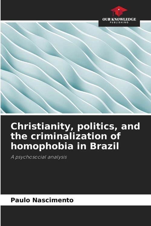 Produktbild: Christianity, politics, and the criminalization of homophobia in Brazil