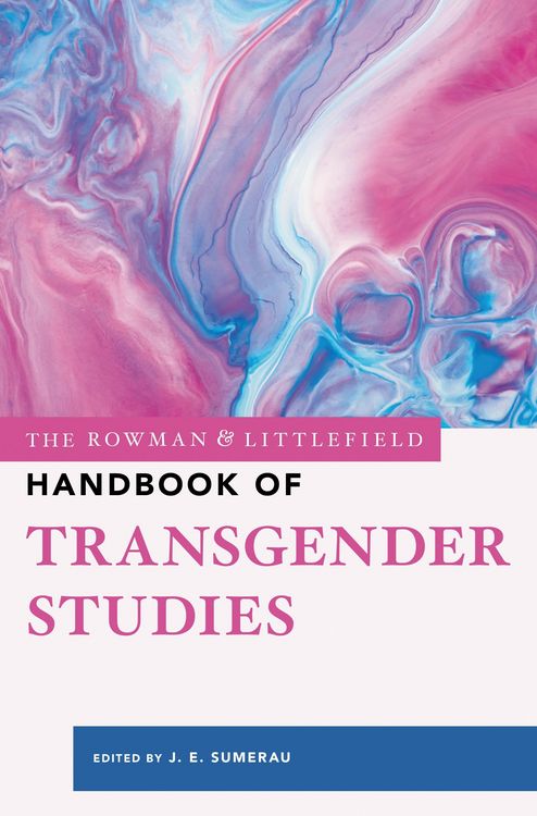 Produktbild: The Rowman & Littlefield Handbook of Transgender Studies