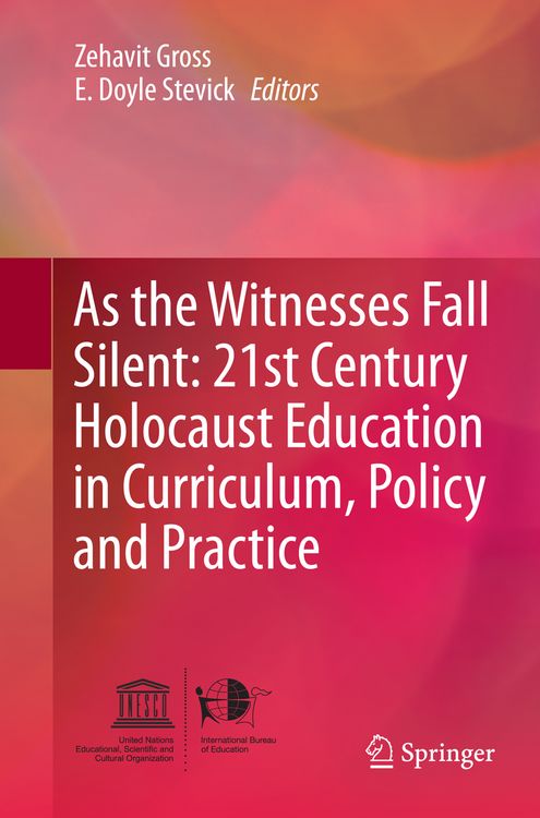 Produktbild: As the Witnesses Fall Silent: 21st Century Holocaust Education in Curriculum, Policy and Practice