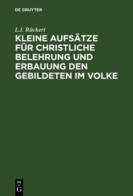 Produktbild: Kleine Aufs&auml;tze f&uuml;r christliche Belehrung und Erbauung den Gebildeten im Volke