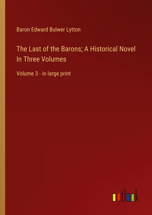 Produktbild: The Last of the Barons; A Historical Novel In Three Volumes
