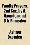 Produktbild: Family Prayers. 2nd Ser., by A. Oxenden and C.H. Ramsden