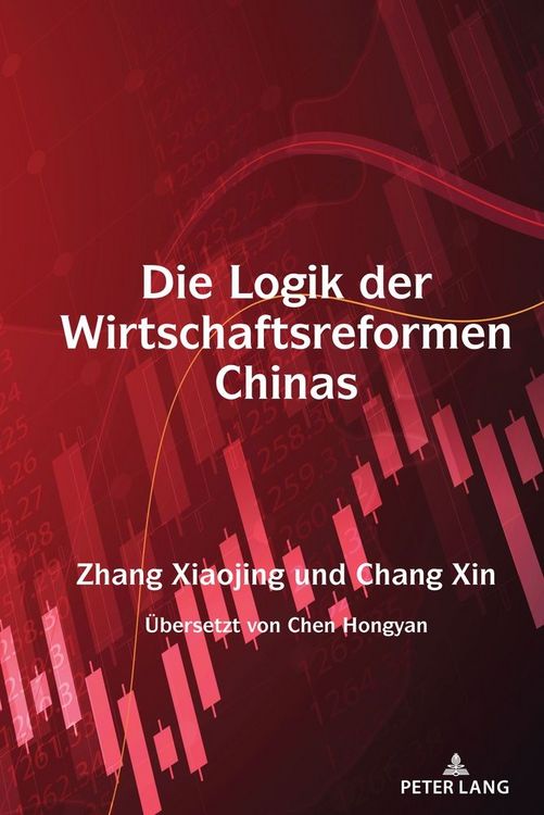Produktbild: Die Logik der Wirtschaftsreformen Chinas