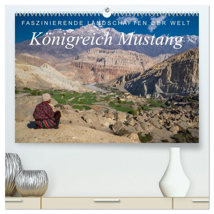Produktbild: Faszinierende Landschaften der Welt: K&ouml;nigreich Mustang (hochwertiger Premium Wandkalender 2026 DIN A2 quer), Kunstdruck in Hochglanz