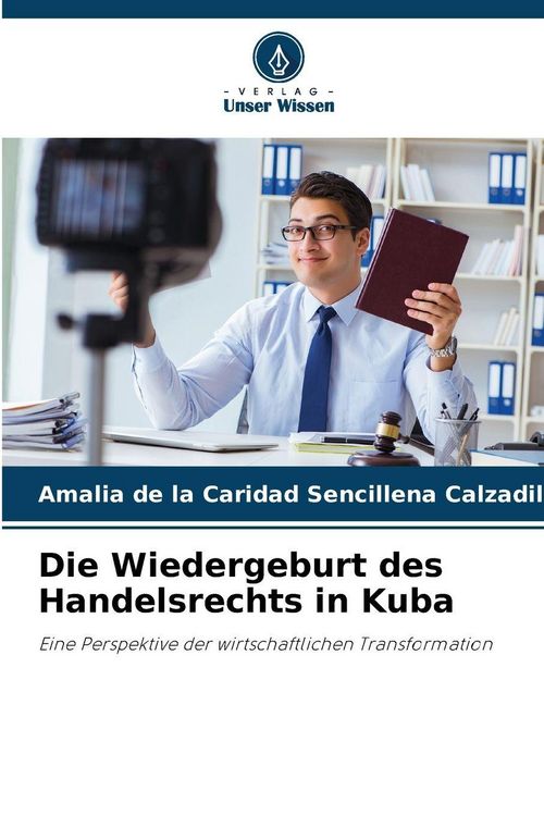 Produktbild: Die Wiedergeburt des Handelsrechts in Kuba