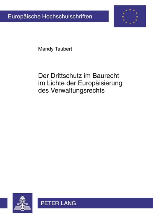 Produktbild: Der Drittschutz im Baurecht im Lichte der Europ&auml;isierung des Verwaltungsrechts