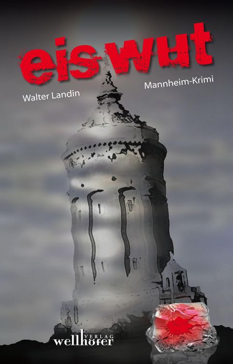 Produktbild: Eiswut: Mannheim Krimi. Kommissar Lauer ermittelt